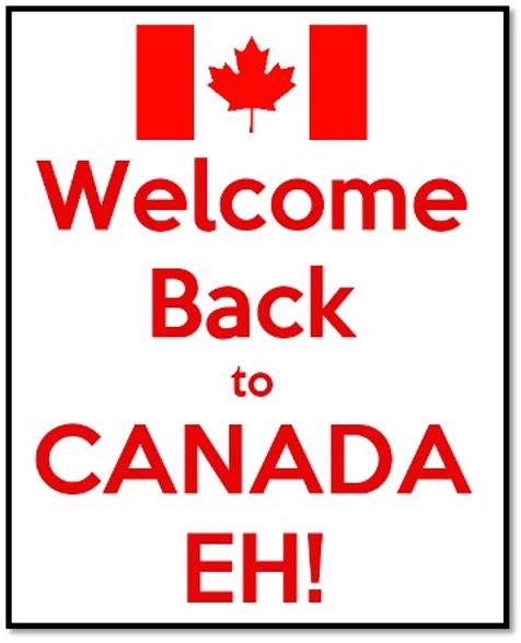 canada flag and welcome back to Canada Eh!