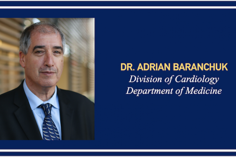 Dr. Adrain Baranchuk, Division of Cardiology, Department of Medicine 